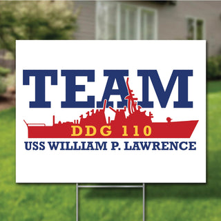 Team Yard Sign - USS William P Lawrence Family Readiness Group